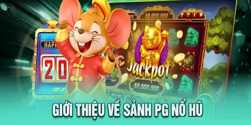 Trải nghiệm hàng loạt tựa game tại PG nổ hũ